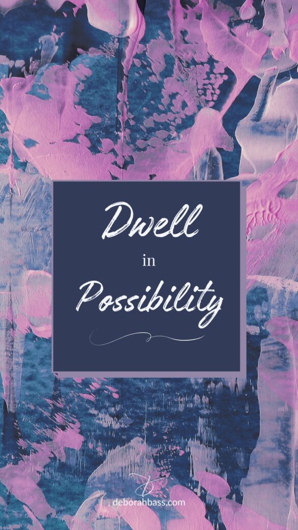 Phone wallpaper reading Dwell in Possibility on a floral watercolor background