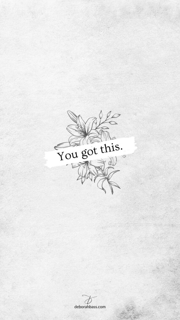 minimal floral wallpaper with the words You got this on a textured gray background